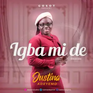 Justina Adeyemo - Igba Mi De